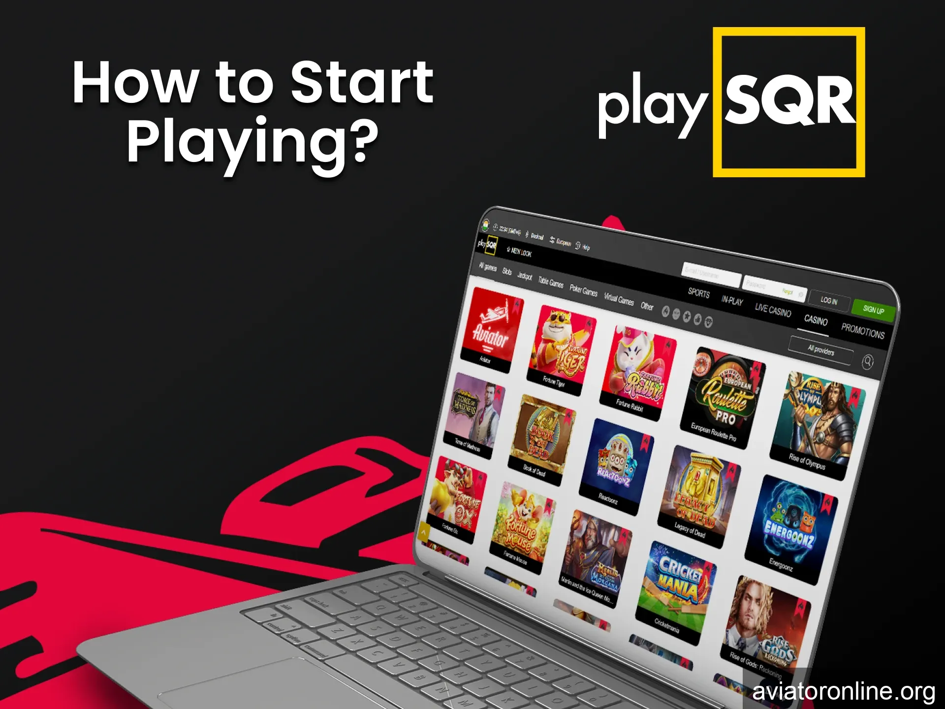 Go to the casino section of PlaySQR to play Aviator.